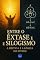 Livro Entre o Êxtase e o Silogismo : A Mística e a Lógica do Divino (Coleção Filosofia Cristã Livro 41)