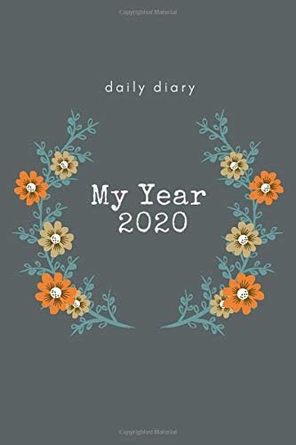 My Year 2020 Daily Diary / One Page Per Day Journal: 2020 Dated Lined Notbeook (2020 Diaries & Planners)