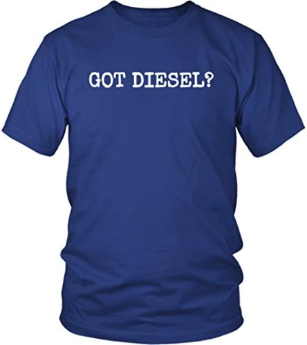 Got Diesel Shirt: Funny Diesel Quote T-Shirt Tee. (Unisex) (XL, Royal Blue)