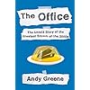 The Office: The Untold Story of the Greatest Sitcom of the 2000s: An Oral History