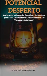 Livro Potencial Desperto : Mentoria Cristã e Descoberta dos Dons para Mulheres de Propósito (Mulheres de Propósito – Série de Formação Cristã)