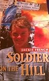 Front cover for the book Soldier on the Hill by Jackie French