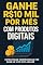 Livro GANHE R$10 MIL POR MÊS COM PRODUTOS DIGITAIS : ESTRATÉGIA COMPROVADAS POR QUEM JÁ VIVE 100% ONLINE