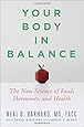 Your Body in Balance: The New Science of Food, Hormones, and Health