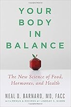 Your Body in Balance: The New Science of Food, Hormones, and Health