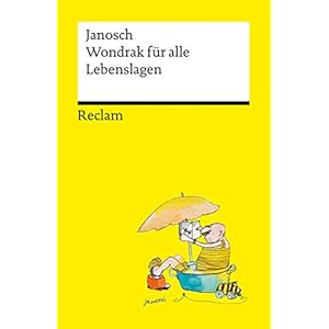 Wondrak für alle Lebenslagen: Janosch – Deutsch-Lektüre, Deutsche Klassiker der Literatur – 14176