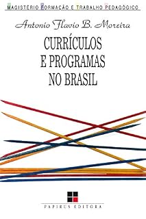 Livro Currículos e programas no Brasil (Magistério: Formação e trabalho pedagógico)