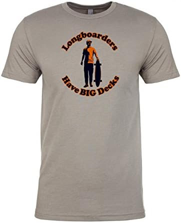 Longboarders Have BIG Decks T-Shirt (Small)