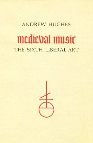 Mediaeval Music: Sixth Liberal Art (Toronto medieval bibliographies)