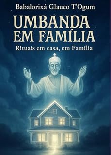 Livro Umbanda Em Família Rituais Em Casa Em Família