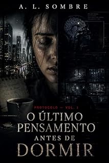 Livro O Último Pensamento Antes de Dormir (Protocolo Livro 1)