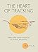 The Heart of Tracking by 