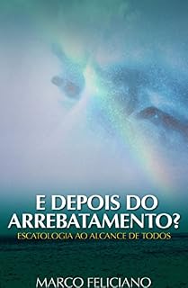 Livro E Depois do Arrebatamento?