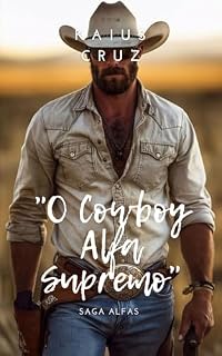 Livro O Cowboy Alfa Supremo: Saga Alfas