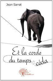 Et la corde du temps céda