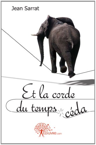 Et la corde du temps céda