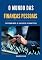 Livro O mundo das finanças pessoais: Descobrindo o universo financeiro