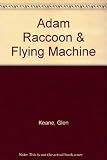 Adam Raccoon & Flying Machine by 