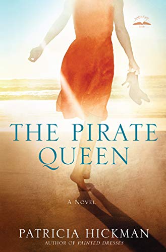 The Pirate Queen: A Novel by Patricia Hickman