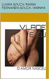 Livro VLADE E EU : O AMOR NASCEU