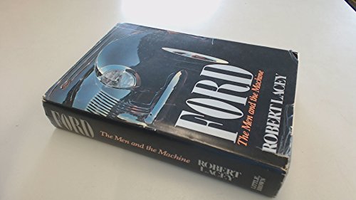 Robert LaceyFORD The Men and the Machine