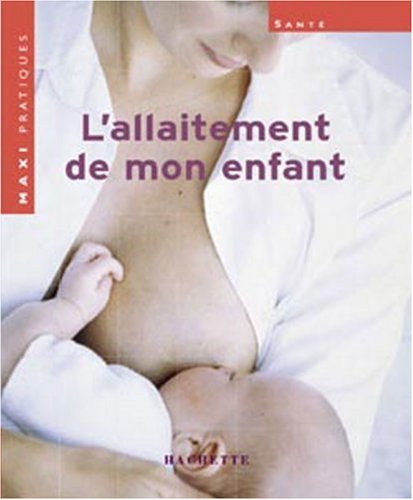 L' allaitement de mon enfant