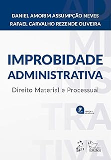 Livro Improbidade Administrativa: Direito Material e Processual
