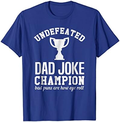 Mens Undefeated Dad Joke Champion T-Shirt Funny Tee 2XL Royal Blue