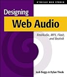 Designing Web Audio & CD-ROM: RealAudio, MP3, Flash and Beatnik by