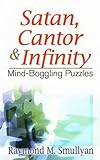 Satan, Cantor and Infinity: Mind-Boggling Puzzles (Dover Recreational Math)