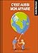 C'est aussi mon affaire (French Edition) by