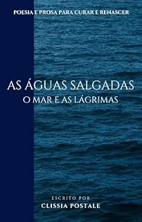Livro AS ÁGUAS SALGADAS : O MAR E AS LÁGRIMAS