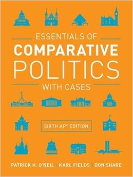 Essentials of Comparative Politics with Cases (Sixth AP® Edition) Essentials of Comparative Politics with Cases (Sixth AP® Edition)
