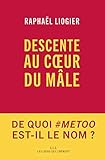 Descente au coeur du mâle by 