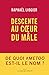 Descente au coeur du mâle by 