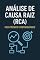Livro Análise de Causa Raiz (RCA) - Foco Técnico e Metodológico: Chega de Apagar Incêndios. Domine a Análise de Causa Raiz (RCA) com Precisão Técnica e Metodológica.