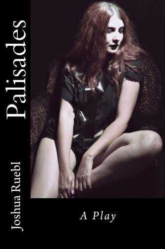 Palisades: A Play