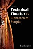 Technical Theater for Nontechnical People by Drew Campbell