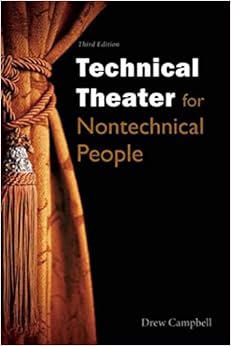 Technical Theater for Nontechnical People Technical Theater for Nontechnical People