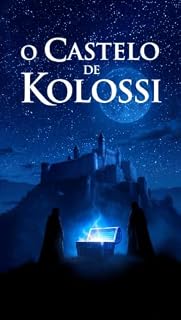 Livro O CASTELO DE KOLOSSI : E seus segredos