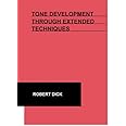 Tone Development Through Extended Techniques: Flute Etudes and Instruction