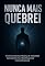 Livro Nunca Mais Quebrei