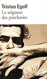 Seigneur Des Porcheries (Folio) (English and French Edition) by 