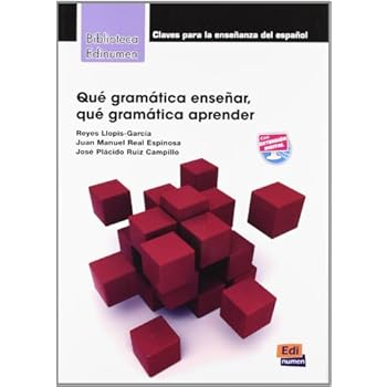 Qué gramática enseñar, qué gramática? (Bliblioteca Edinumen de didáctica) Qué gramática enseñar, qué gramática? (Bliblioteca Edinumen de didáctica)