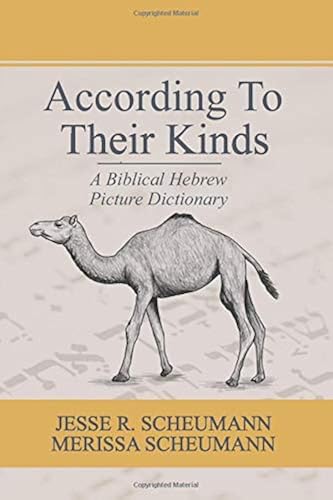 Download According to their Kinds: A Biblical Hebrew Picture Dictionary PDF