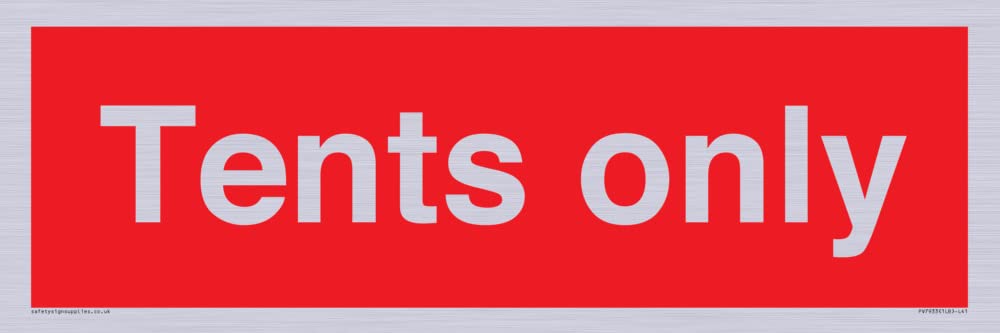 Tents only Sign - 450x150mm - L41