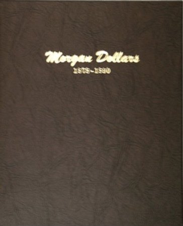 Dansco Coin Album #7178 for Morgan Silver Dollars: 1878-1890