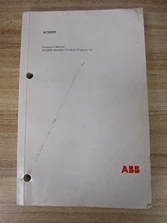 ABB ACS800 Firmware Manual: Amazon.com: Industrial & Scientific