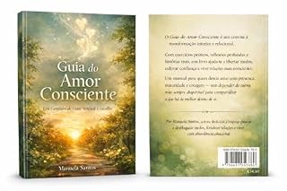 Livro Guia do Amor Consciente: Um Caminho de Cura, Verdade e Escolha