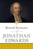 Revival Sermons of Jonathan Edwards by 